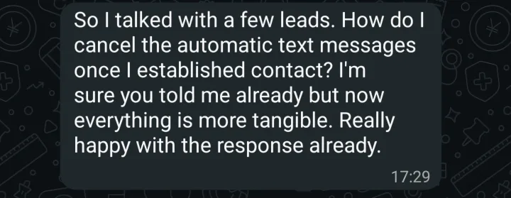 Message from a school owner: "How do I cancel the automatic text messages once I established contact?"
