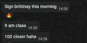 Paulo: "Sign Brittinay this morning. 9 am class. 100 closer haha"