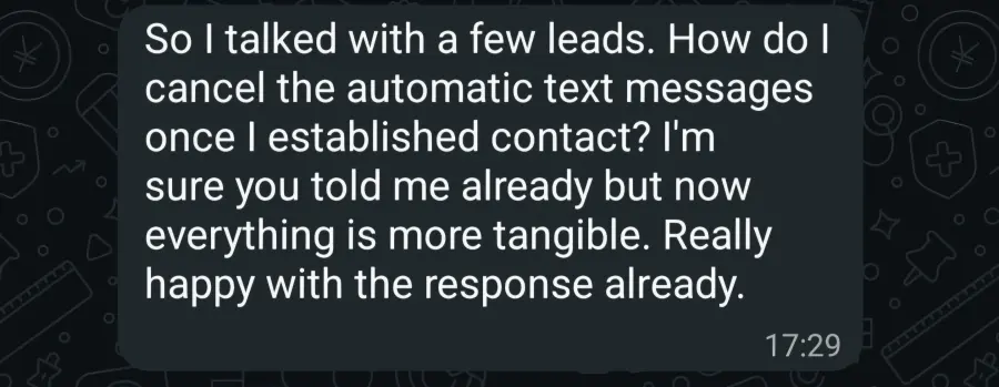 Alex asking how to stop the automatic texts once he has reached a lead, and saying he is really happy with the response