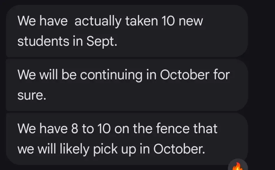 Moses: "We have actually taken 10 new students in Sept."