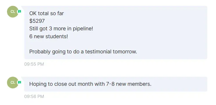 Chris: "OK total so far $5297. Still got 3 more in pipeline! 6 new students!"